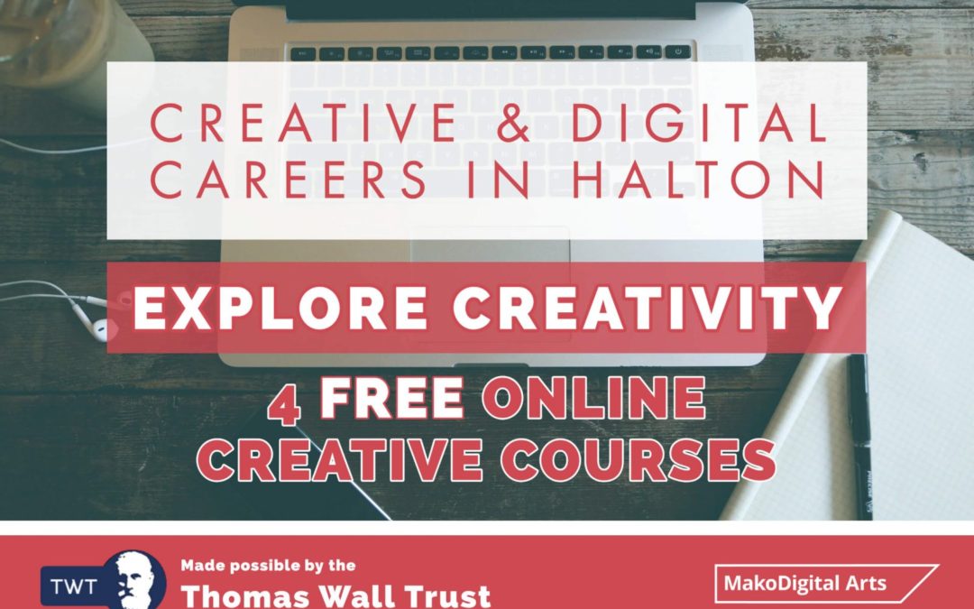 FREE Explore Creativity Courses – Creative & Digital Careers In Halton