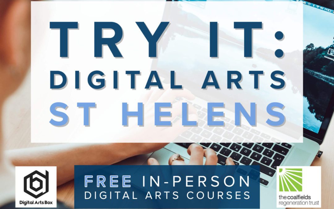 Try IT – Digital Art St Helens (Project Overview)