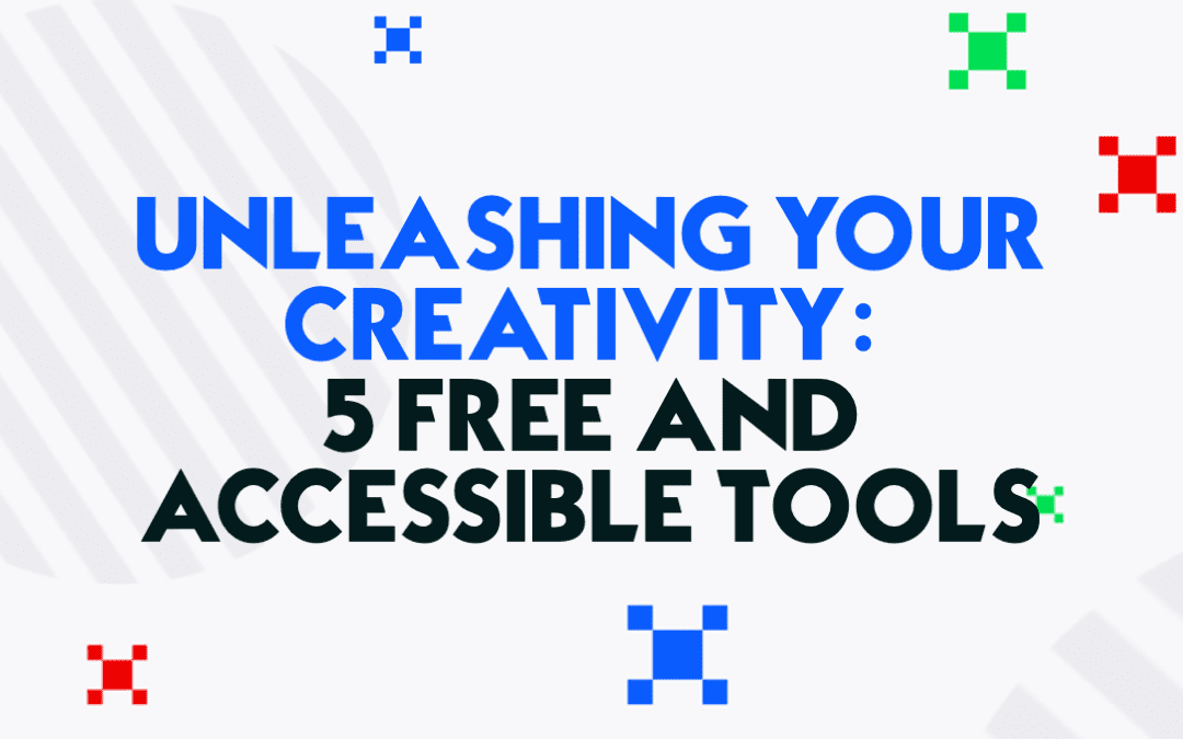 Unleashing Your Creativity: 5 Free and Accessible Creative Tools